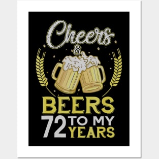 Cheers And Beers To My 72 Years Old 72nd Birthday Gift Posters and Art